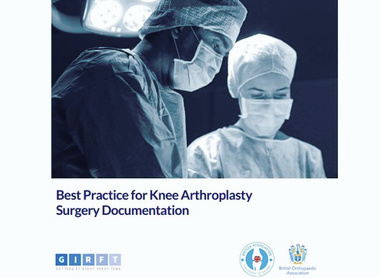 GIRFT, BASK and BOA Best Practice for Knee Arthroplasty Surgery - Full document image